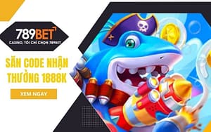 Khuyến mãi nạp đầu bắn cá nổ hũ tặng 188K