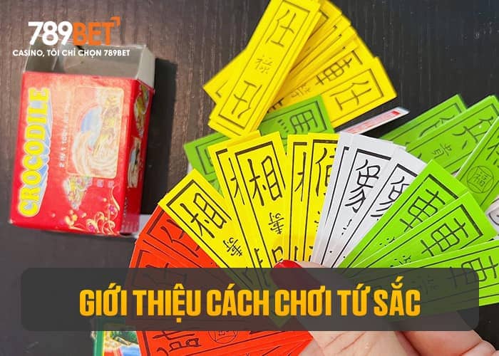 Giới thiệu cách chơi Tứ Sắc