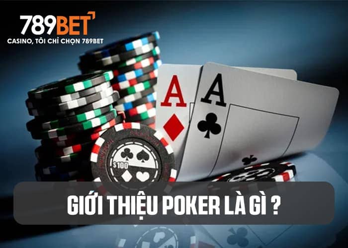 Poker là trò chơi bài được yêu thích nhất thế giới